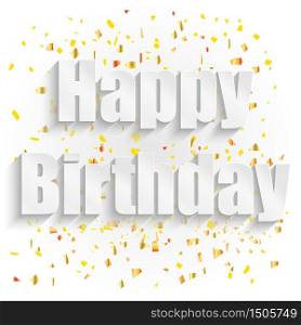 Happy birthday paper sign with confetti.Vector