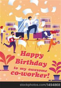 Happy Birthday to My Awesome Coworker. Men and Women at Work Relieve Emotional Tension Scattering Paper. Office Worker Rejoices and Dances on Table, around People Rejoice. Vector Illustration.