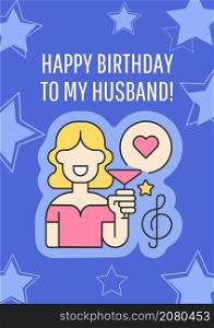 Happy birthday to my husband greeting card with color icon element. Compliment for spouse. Postcard vector design. Decorative flyer with creative illustration. Notecard with congratulatory message. Happy birthday to my husband greeting card with color icon element