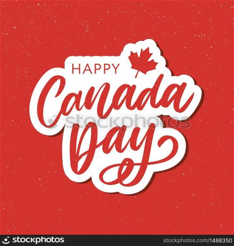Happy Canada Day Hand Drawn Calligraphy Pen Brush. Happy Canada Day Hand Drawn Calligraphy Pen Brush Vector