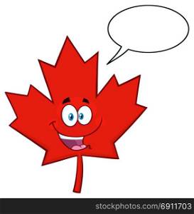 Happy Canadian Red Maple Leaf Cartoon Mascot Character. Illustration Isolated On White Background With Speech Bubble
