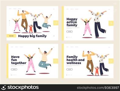 Happy carefree family lifestyle concept of set of landing pages with cheerful active parents and kids jumping together with smile and happiness. Cartoon flat vector illustration. Happy carefree family lifestyle concept landing pages with cheerful active parents and kids jumping