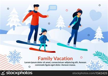 Happy Cartoon Family with Daughter Characters Snowboarding. Vacation and Holidays on Mountain Ski Resort. Advertising Flat Poster. Forest, Rocks Peak and Show Landscape. Vector Illustration. Family Snowboarding on Mountain Ski Resort Poster