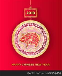 Happy Chinese New Year 2019 pig in circle symbol vector. Piggy with floral ornaments and frame, ball with hanging thread ball rounded animalistic logo. Happy Chinese New Year 2019 Pig in Circle Symbol