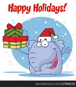 Happy Christmas Elephant Holds Up Gifts And Text Happy Holidays!