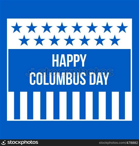 Happy Columbus day icon white isolated on blue background vector illustration. Happy Columbus day icon white
