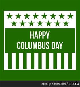 Happy Columbus day icon white isolated on green background. Vector illustration. Happy Columbus day icon green