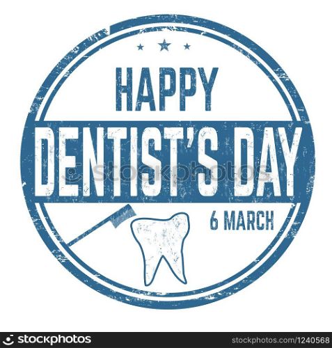 Happy dentist&rsquo;s day sign or stamp on white background, vector illustration