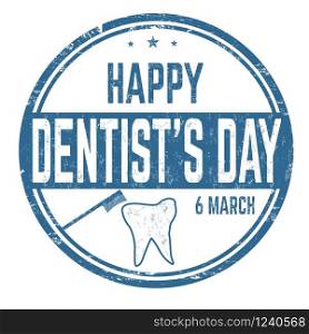 Happy dentist&rsquo;s day sign or stamp on white background, vector illustration