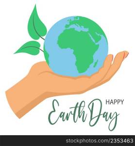 Happy earth day banner vector illustration. Human hand holding planet concept. World Environment and Planet Day, simple image with lettering. Happy earth day banner vector illustration