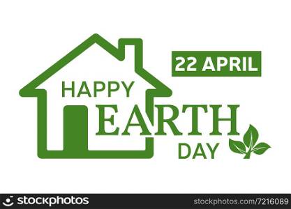 Happy Earth Day greeting card. Vector illustration with the house, planet and green tree.