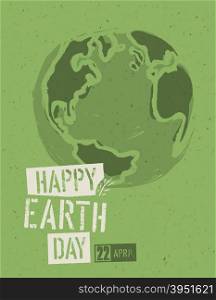 Happy Earth Day Poster. Symbolic Earth illustration on the green toned recycled paper texture. 22 April