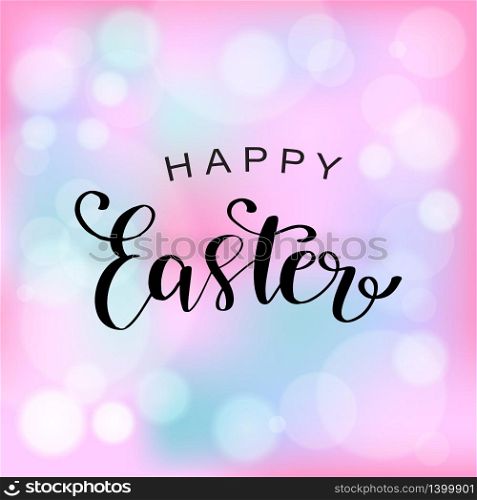 Happy Easter card, invitation, template vector in pastel color. Lettering holiday phrase on pink and blue bokeh background. Happy Easter card, invitation, template vector in pastel color.
