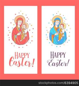 Happy Easter! Festive vector illustration. The virgin with the baby Jesus in her arms.