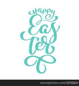 happy Easter Hand drawn calligraphy and brush pen lettering. Vector Illustration design for holiday greeting card and for photo overlays, t-shirt print, flyer, poster design.. happy Easter Hand drawn calligraphy and brush pen lettering. Vector Illustration design for holiday greeting card and for photo overlays, t-shirt print, flyer, poster design