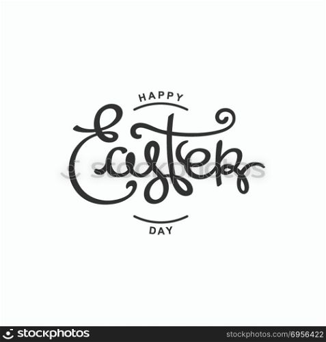 Happy Easter. Happy Easter Day. Spring season holiday message. Handwritten lettering composition. Vector design elements.
