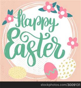 Happy Easter. Lettering phrase with flowers decoration. Design element for poster, card, banner. Vector illustration