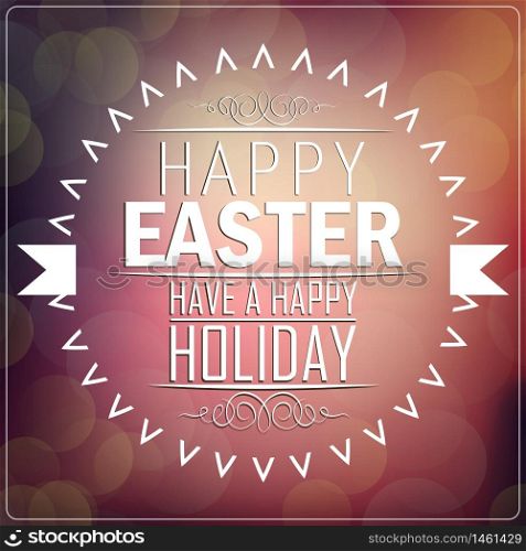 Happy Easter! Typography greeting card. Blurred background.Vector