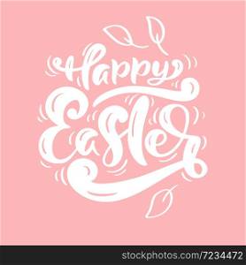 Happy Easter vintage vector calligraphy text on pink background. Christian hand drawn lettering poster for Easter. Modern handwritten brush type isolated for poster, t-shirt, banner, logo.. Happy Easter vintage vector calligraphy text on pink background. Christian hand drawn lettering poster for Easter. Modern handwritten brush type isolated for poster, t-shirt, banner, logo