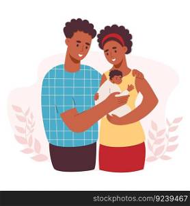 Happy ethnic family with newborn. Cute black young couple woman with child and man husband. Vector illustration in flat style. parents, motherhood, parenthood concept