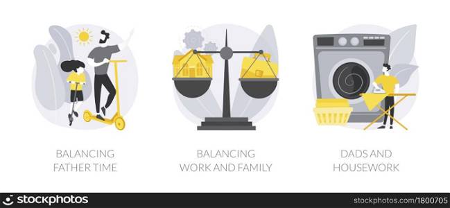 Happy family abstract concept vector illustration set. Balancing father time, work and family balance, dads and housework, time together, chores at home, time management abstract metaphor.. Happy family abstract concept vector illustrations.