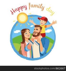 Happy Family Day Cartoon Vector Concept or Icon with Smiling Mother and Father Holding Son on Shoulders while Standing on Sunny Meadow Illustration Isolated on White Background. Family Holiday Walk