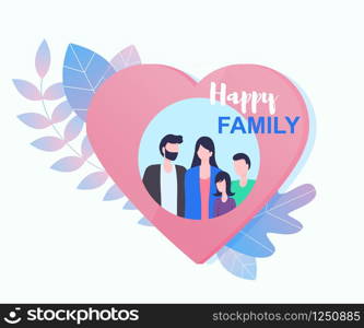 Happy Family Father Mother Daughter Son Picture in Heart Shape Frame Vector Illustration. Man Woman Couple Children Together Portrait Parenthood Love People Care Kids Insurance Concept. Happy Family Together Picture in Heart Shape Frame