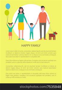 Happy family greeting everyone poster with text. Married couple with children boy and girl and adorable pet dog. Daughter holding balloons vector. Happy Family Greeting Everyone Poster with Text
