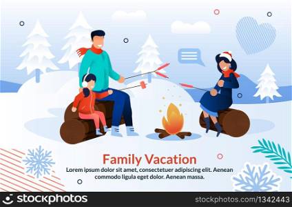 Happy Family Joyfully Camping in Winter Season Poster. Cartoon Father, Mother and Daughter Characters Sitting Around Bonfire Frying Sausages and Marshmallow in Forest. Vector Flat Illustration. Family Joyfully Camping in Winter Season Poster