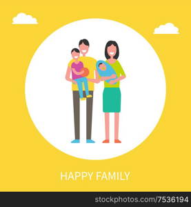 Happy family members father with son, mother with newborn boy vector couple and children, togetherness concept poster. Parents and kids in circle. Happy family Members Father, Son, Mother, Newborn