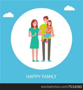 Happy family poster mother father and daughter on hands isolated in circle with cloud. Banner to promote awareness of issues relating to mutual relationships. Happy Family Poster Mother Father and Daughter
