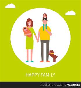 Happy family poster mother holds newborn daughter, father carries infant girl on shoulders vector. Togetherness concept, pet and couple with children. Happy Family Poster Mother Father and Daughters