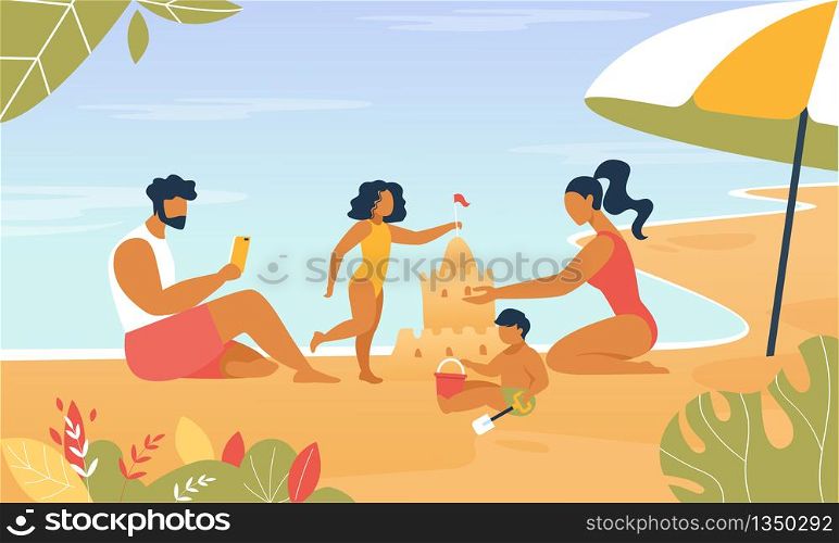 Happy Family Summer Vacation Leisure Time. Mother, Father, Daughter and Son Building Sand Castle and Playing at Seaside. Man, Woman and Kids Summer Weekend Sparetime. Cartoon Flat Vector Illustration. Happy Family Build Sand Castle Playing at Seaside.