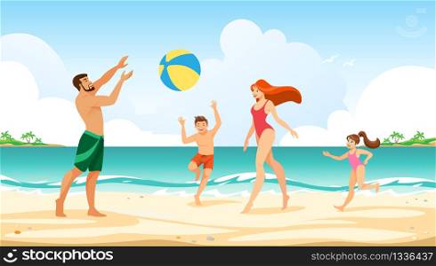 Happy Family Summer Vacation Leisure Time. Mother, Father, Daughter and Son Playing Active Games with Ball at Seaside. Man, Woman and Kids Summer Weekend Sparetime. Cartoon Flat Vector Illustration. Happy Family Summer Vacation Leisure Time at Sea
