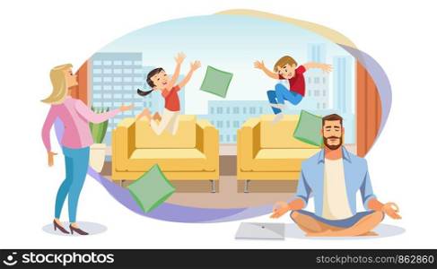 Happy Father in Lotus position surrounded Family. Home Relax Concept with fun Cartoon characters. Vector Illuctration Parent and Children at Living Room modern Interior on White Background