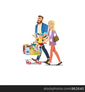 Happy Father, Mother and Child Cartoon Vector Characters Walking with Supermarket Shopping Cart Full of Food Products Isolated on White Background. Parents with Son Buying Groceries. Family Shopping