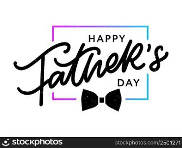 Happy Father s Day Calligraphy greeting card. Vector illustration. Happy Father&rsquo;s Day Calligraphy greeting card. Banner Vector illustration.