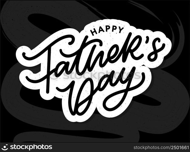 Happy Father s Day Calligraphy greeting card. Vector illustration. Happy Father&rsquo;s Day Calligraphy greeting card. Banner Vector illustration.