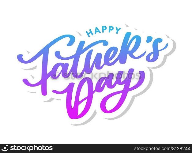 Happy Father s Day Calligraphy greeting card. Vector illustration. Happy Father’s Day Calligraphy greeting card. Ban≠r Vector illustration.
