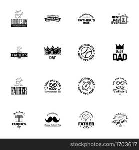 Happy fathers day. 16 Black Lettering happy fathers day.  Editable Vector Design Elements