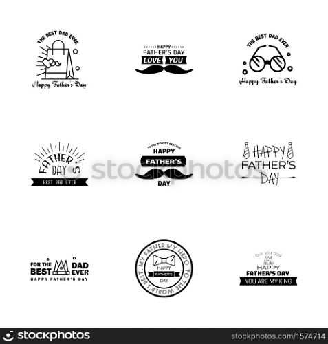 Happy fathers day. 9 Black Lettering happy fathers day. Editable Vector Design Elements