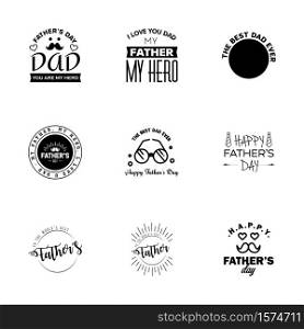 Happy fathers day 9 Black typography set. Vector emblems. Lettering for greeting cards. banners. t-shirt design. You are the best dad. Editable Vector Design Elements