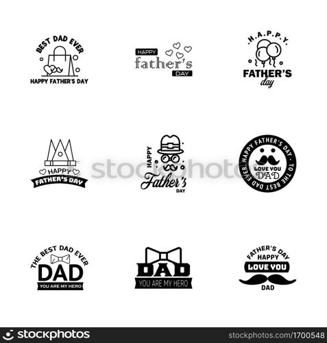 Happy fathers day 9 Black typography set. Vector emblems. Lettering for greeting cards. banners. t-shirt design. You are the best dad.  Editable Vector Design Elements