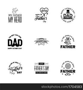 Happy fathers day 9 Black typography set. Vector emblems. Lettering for greeting cards. banners. t-shirt design. You are the best dad.  Editable Vector Design Elements