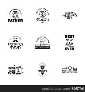 Happy fathers day 9 Black Typography set. Vector typography. Vintage lettering for greeting cards. banners. t-shirt design. You are the best dad.  Editable Vector Design Elements