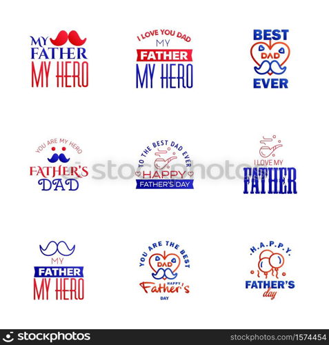 HAPPY FATHERS DAY. 9 Blue and red HOLIDAY HAND LETTERING. VECTOR HAND LETTERING GREETING TYPOGRAPHY Editable Vector Design Elements