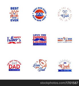 happy fathers day. 9 Blue and red text design. Vector calligraphy. Typography poster. Usable as background. Editable Vector Design Elements