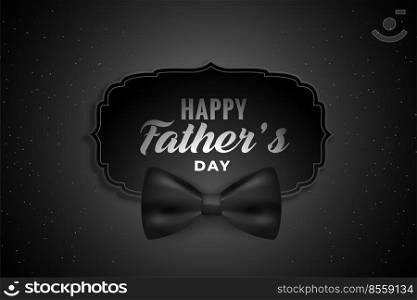 happy fathers day black background with realistic bow