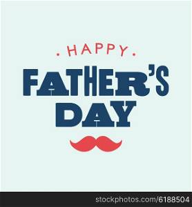 Happy fathers day card. Editable vector design.