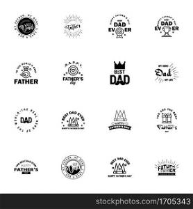 Happy Fathers day greeting hand lettering badges 16 Black Typo. isolated on white. Typography design template for poster. banner. gift card. t shirt print. label sticker. Retro vintage style. Vector illustration  Editable Vector Design Elements